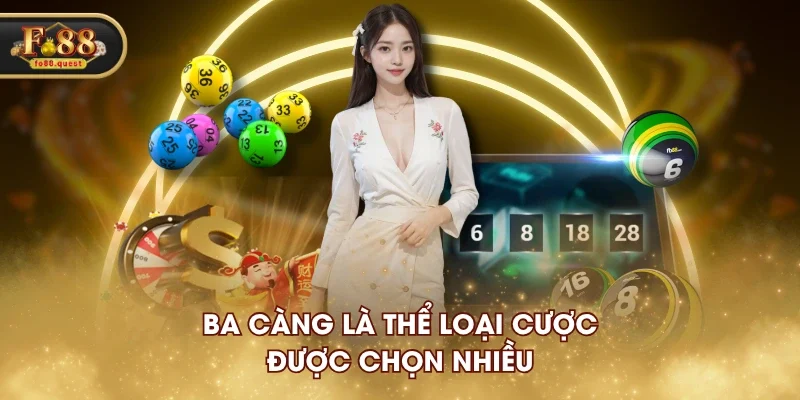Ba càng là thể loại cược được chọn nhiều Ba càng là thể loại cược được chọn nhiều