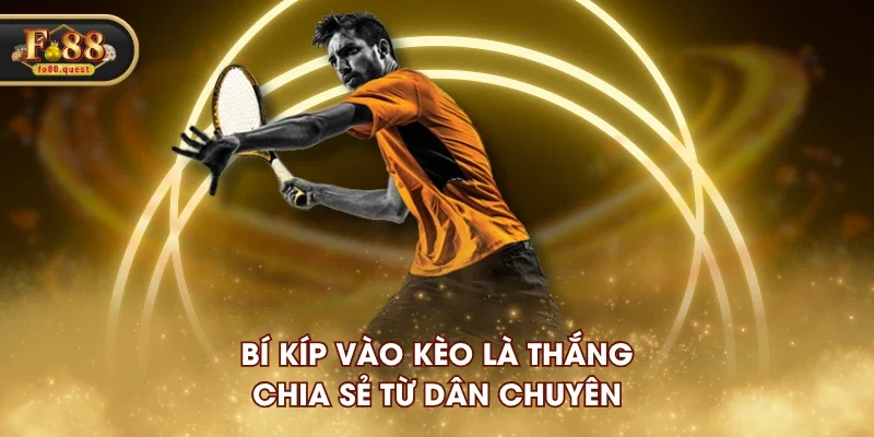 Bí kíp vào kèo là thắng chia sẻ từ dân chuyên Bí kíp vào kèo là thắng chia sẻ từ dân chuyên