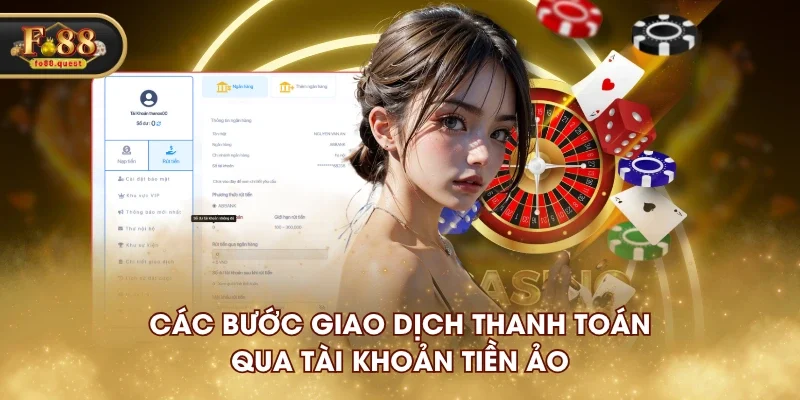 Các bước giao dịch thanh toán qua tài khoản tiền ảo Các bước giao dịch thanh toán qua tài khoản tiền ảo